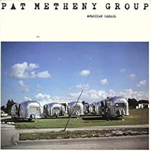 Pat Metheny Group - American Garage [180g LP] 팻 메스니
