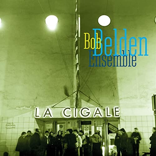 Bob Belden Ensemble - La Cigale [Digipack]