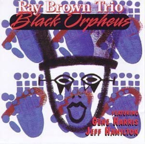 Ray Brown Trio - Black Orpheus