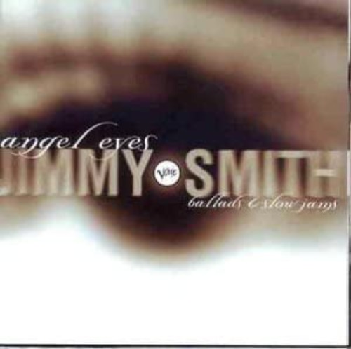 Jimmy Smith - Angel Eyes Ballads &amp; Slow Jams [수입반CD]