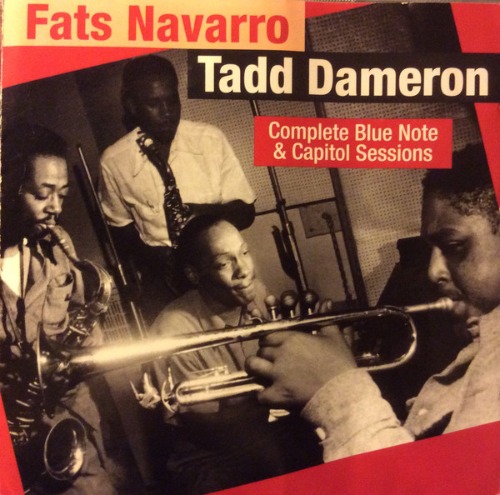 Fats Navarro &amp; Tadd Dameron – Complete Blue Note &amp; Capitol Sessions [2CD]