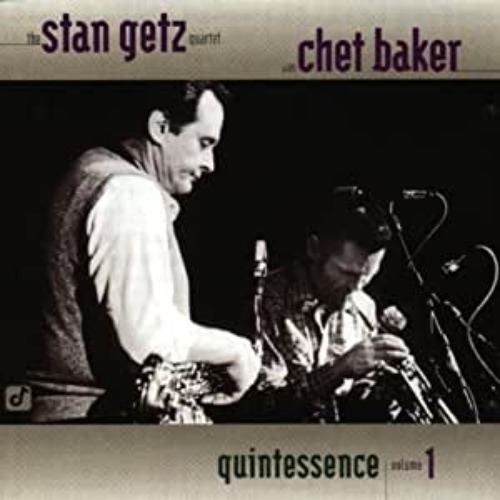Stan Getz &amp; Chet Baker - Quintessence Volume1