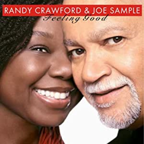 Joe Sample &amp; Randy Crawford - Feeling Good