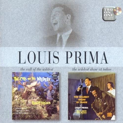 Louis Prima - The Call of the Wildest / The Wildest Show at Tahoe