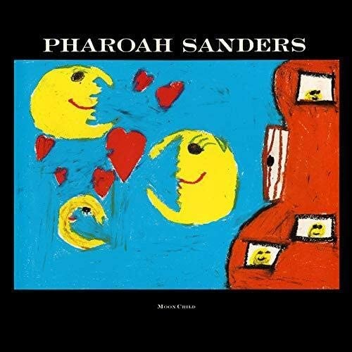 Pharoah Sanders - Moon Child [LP] 파로아 샌더스