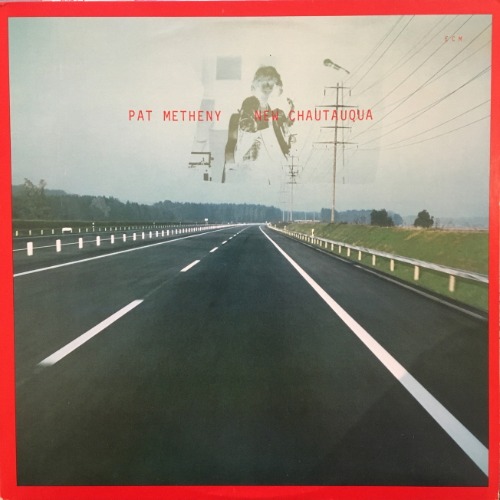 Pat Metheny - New Chautauqua [LP] 팻 메스니