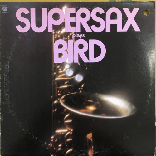 Supersax - Supersax Plays Bird [LP] 슈퍼색스
