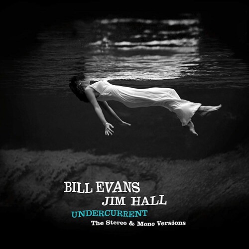 Bill Evans &amp; Jim Hall - Undercurrent (The Original Stereo &amp; Mono Versions + 2 Bonus Tracks) [Green Corner수입반][180g 2LP]