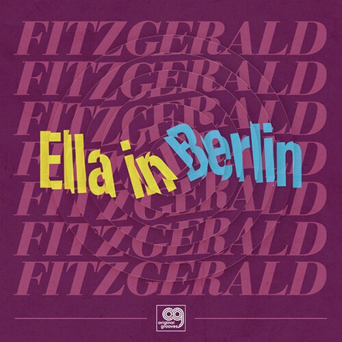 Ella Fitzgerald - Original Grooves: Ella in Berlin - Mack The Knife / Summertime [LP, Limited Edition] - RSD Drops 2021